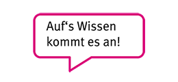 Auf Wissen kommt es an
