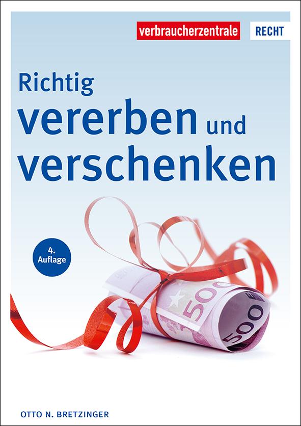 Titelbild des Ratgebers "Richtig vererben und verschenken"